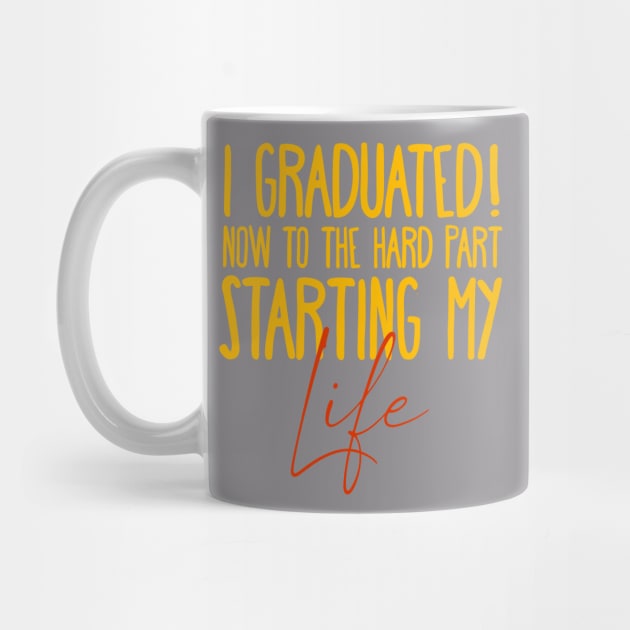 I Graduated! Now to the hard part, starting my Life by Alisia's Store 1
